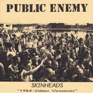 PUBLIC ENEMY – Skinheads (1984 – Démo Versions) EP
