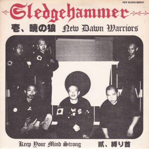 SLEGDEHAMMER – New Dawn Warriors / Keep Your Mind Strong