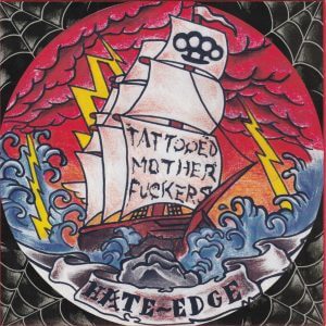 TATTOOED MOTHER FUCKERS – Hate Edge EP