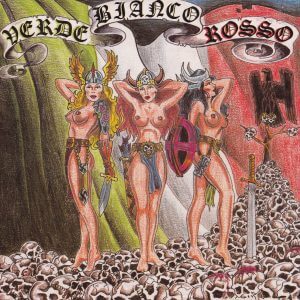 VERDE BIANCO ROSSO – Bionda Rossa E Nera / Fiero Di Te