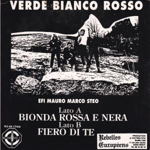 VERDE BIANCO ROSSO – Bionda Rossa E Nera / Fiero Di Te