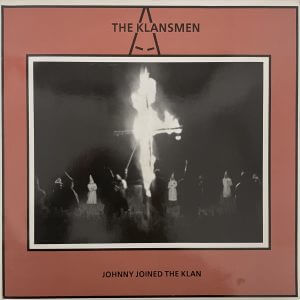 KLANSMEN (The) – Johnny Joined The Klan 12″
