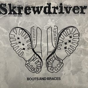 SKREWDRIVER – Boots And Braces LP