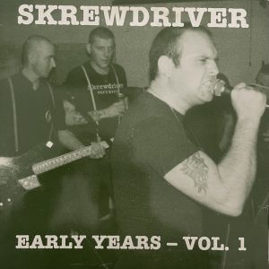 SKREWDRIVER – Early Years – Vol. 1 LP