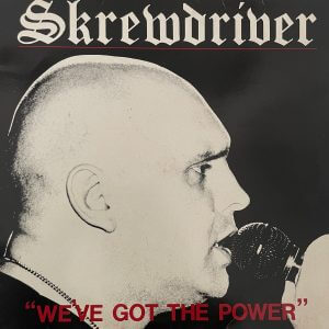 SKREWDRIVER – We’ve Got The Power LP