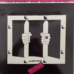 STUART Ian AND ROUGH JUSTICE – Justice For The Cottbus Six LP