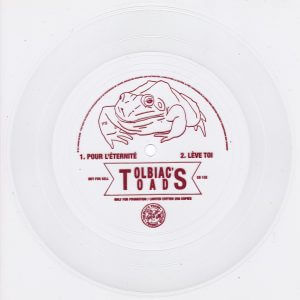 TOLBIAC’S TOADS – Pour L’Eternité / Lève Toi