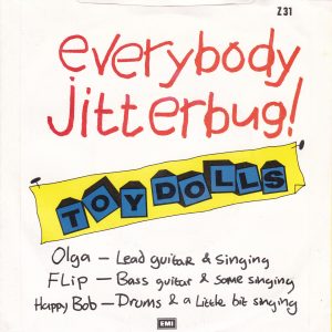 TOY DOLLS – Everybody Jitterbug! / She’s A Worky Ticket