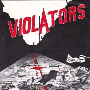 VIOLATORS – Summer Of ’81 / Live Fast – Die Young