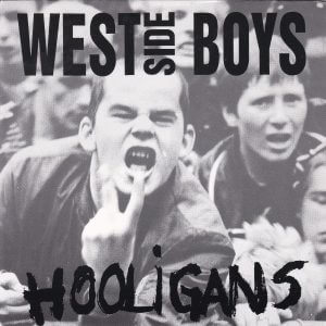 WEST SIDE BOYS – Hooligans / France